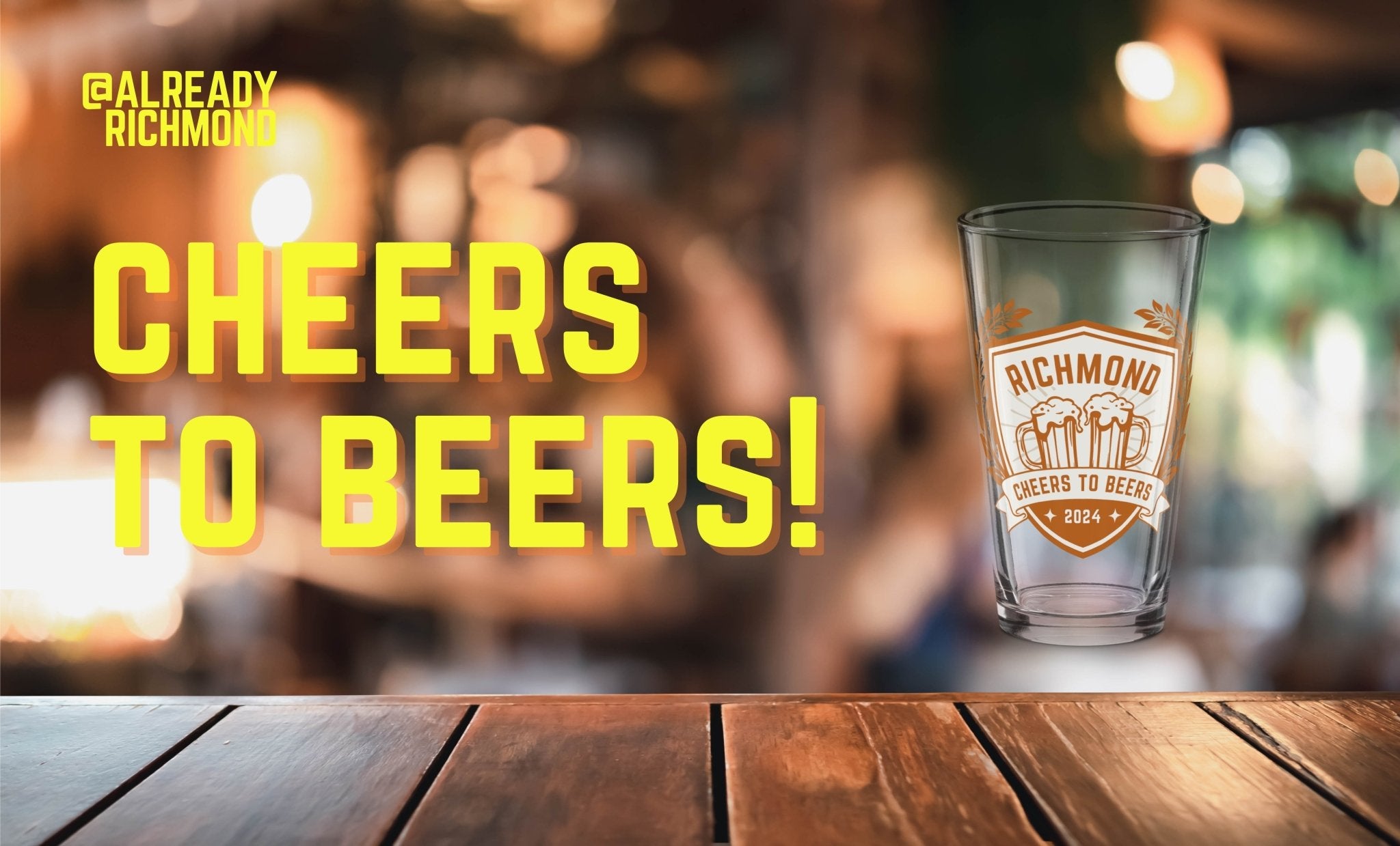 CHEERS TO BEERS - Already Richmond