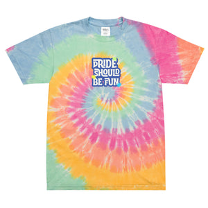 Pride Should Be Fun Tie-Dye Tee